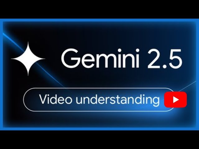 Gemini 2.5 Unlocks Hard Mode - Video Understanding
