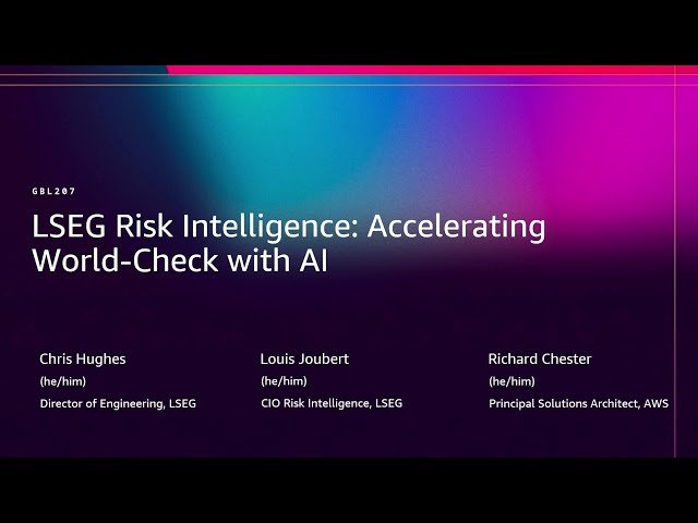LSEG Risk Intelligence - Accelerating World-Check with AI
