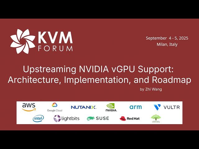 Upstreaming NVIDIA vGPU Support - Architecture, Implementation, and Roadmap