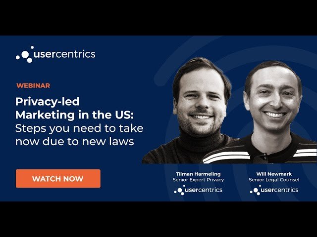 Privacy-Led Marketing in the US - Steps You Need to Take Now Due to New Laws