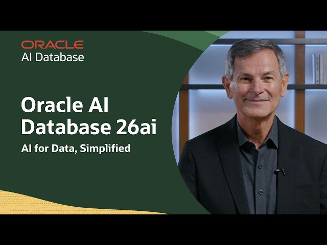Oracle AI Database 26ai - AI Made Simple for Enterprise