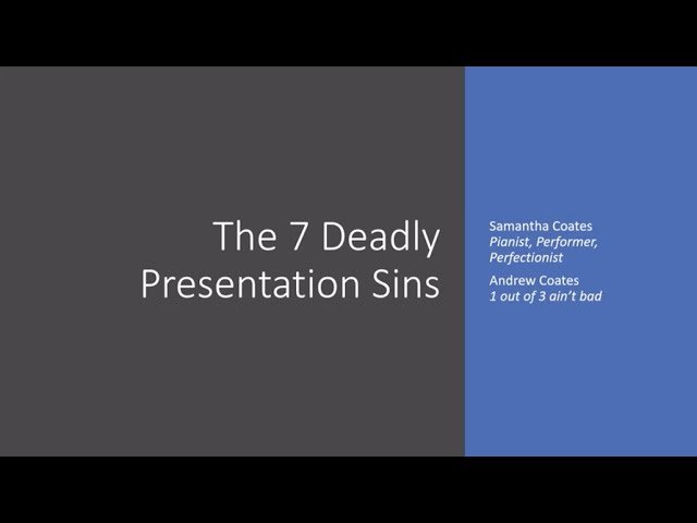 The Seven Deadly Presentation Sins