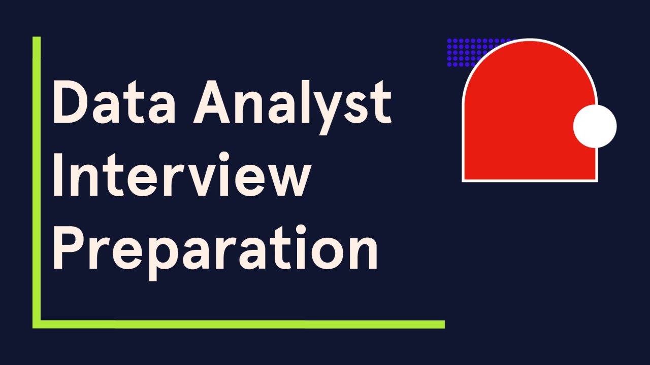 Data Analyst Interview Preparation