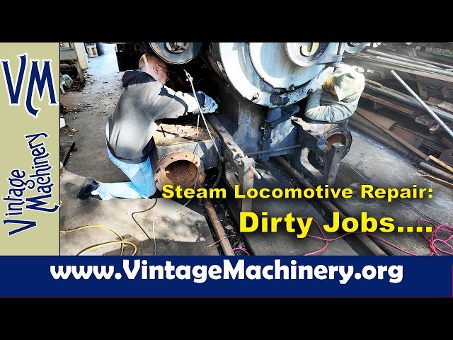 Vulcan Steam Locomotive - Dirty Jobs - Cleaning up Parts and Machines