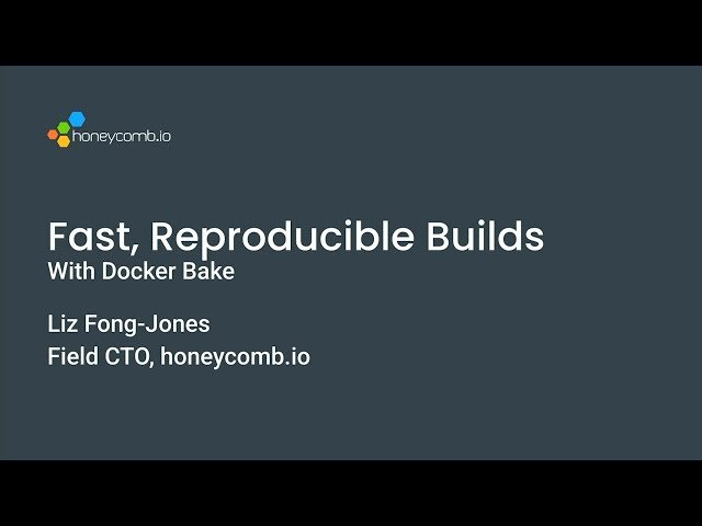 Making Reproducible Builds Faster with Docker Bake