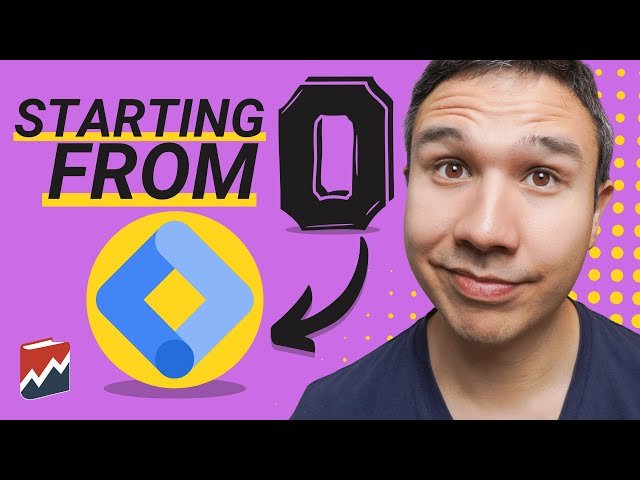 Google Tag Manager for Beginners - Full Course 2022