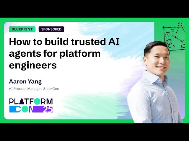 How to Build Trusted AI Agents for Platform Engineers