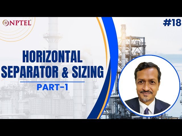 Horizontal Separator and Sizing in Surface Facilities for Oil and Gas Handling - Part 1