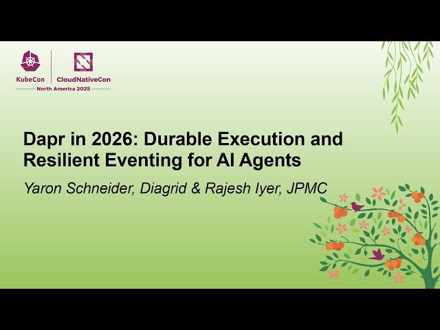 Dapr in 2026 - Durable Execution and Resilient Eventing for AI Agents