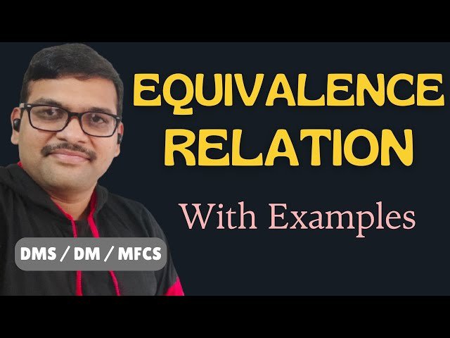Equivalence Relations with Example in Discrete Mathematics - Set Theory - DMS