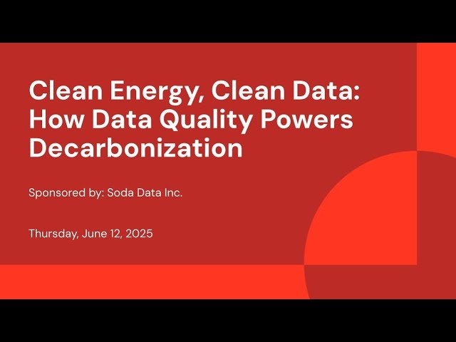 Clean Energy, Clean Data - How Data Quality Powers Decarbonization