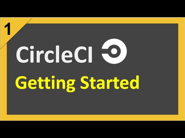 CircleCI for Beginners - Getting Started - Part 1