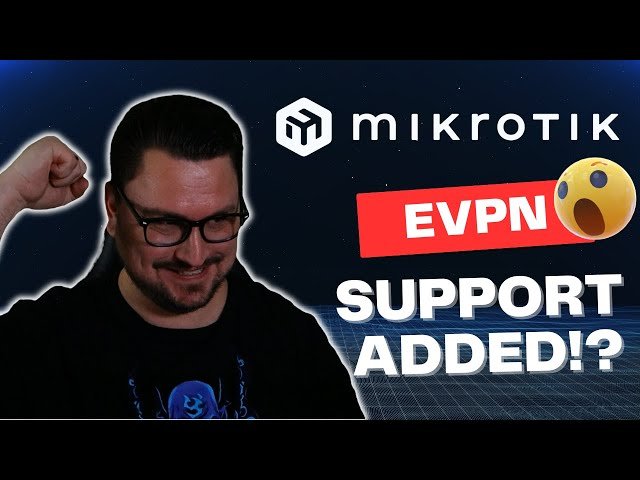 EVPN Configuration with MikroTik - How to Configure EVPN VXLAN