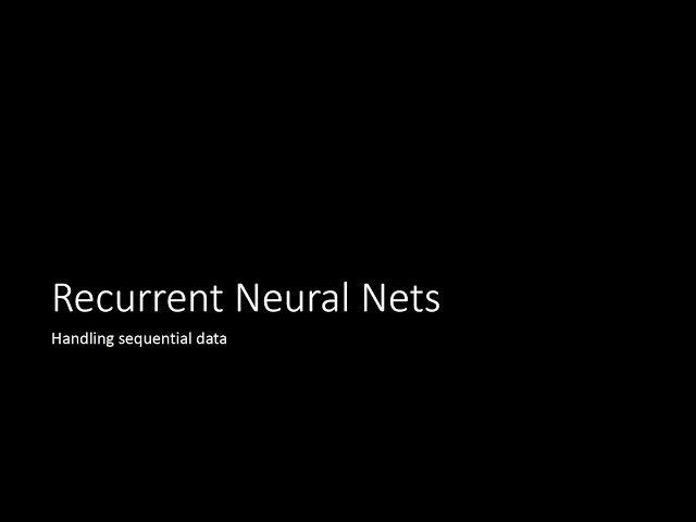 Recurrent Neural Nets - RNNs