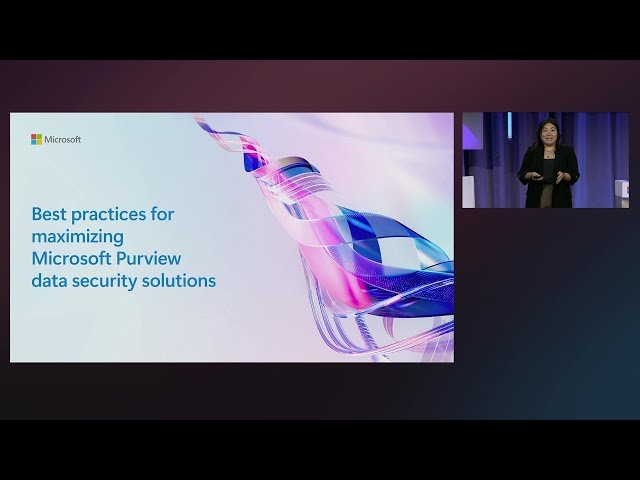 Best Practices to Maximize Microsoft Purview Data Security Solutions