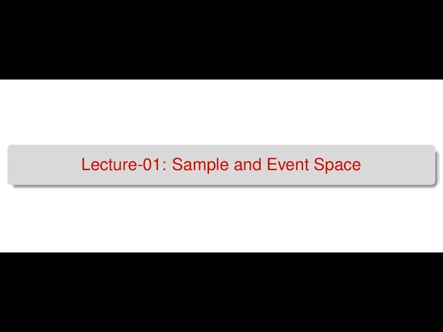 Sample and Event Space - Introduction to Probability Theory