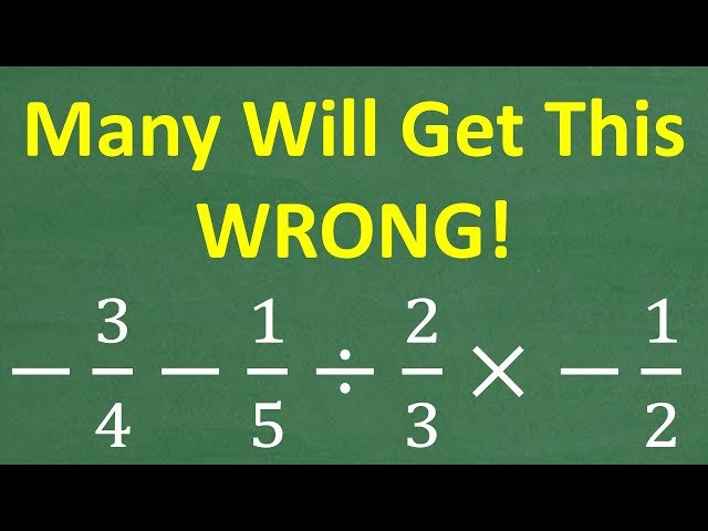 –3/4 – 1/5 ÷ 2/3 × –1/2 - Order of Operations with Fractions and Negative Numbers