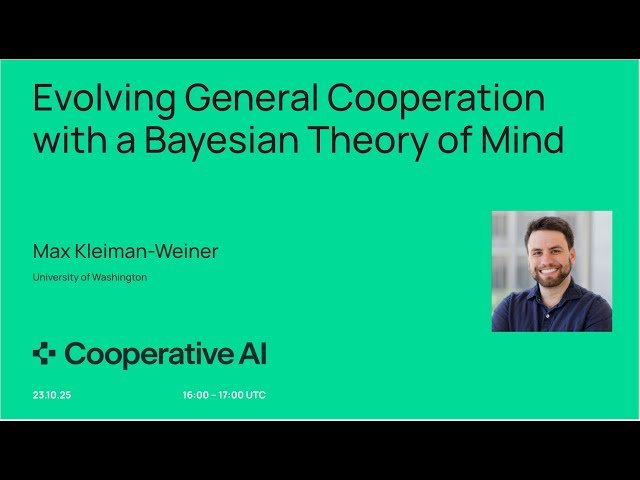 Evolving General Cooperation with a Bayesian Theory of Mind