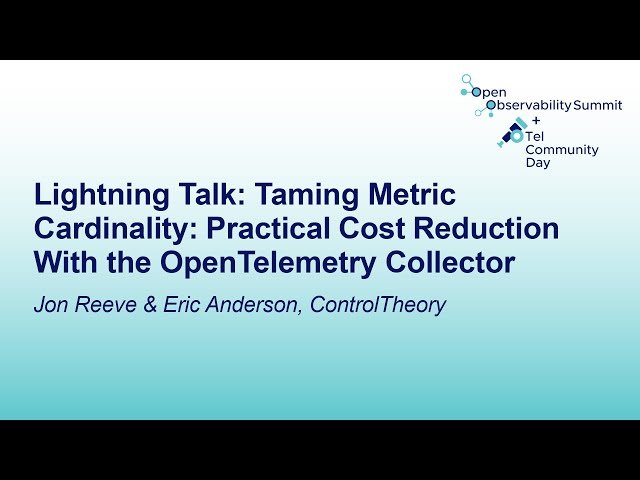 Taming Metric Cardinality - Practical Cost Reduction With the OpenTelemetry Collector
