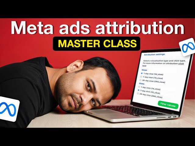 Learn Facebook Ads Attribution - Masterclass