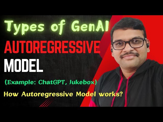 Autoregressive Model in Generative AI - How Autoregressive Model Works and Types of GenAI