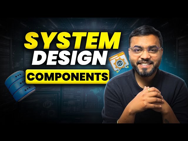 System Design Components