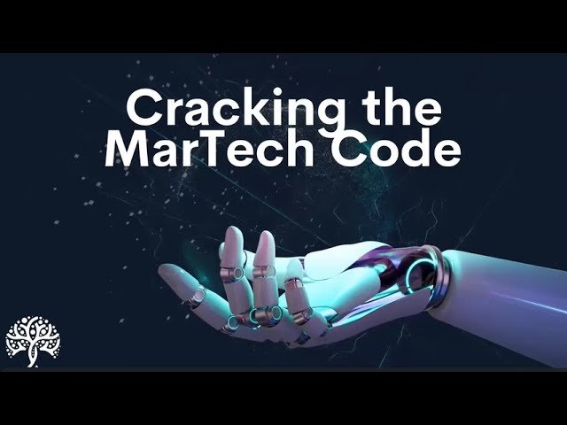 Cracking the MarTech Code - A Marketer's Guide to Understanding and Using Key Tech Tools