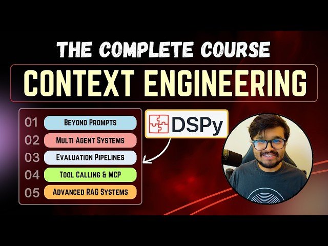 Context Engineering with DSPy - Comprehensive Hands-On Course for Building LLM Applications