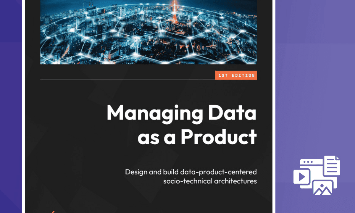 Managing Data as a Product: Scalable Data Architectures