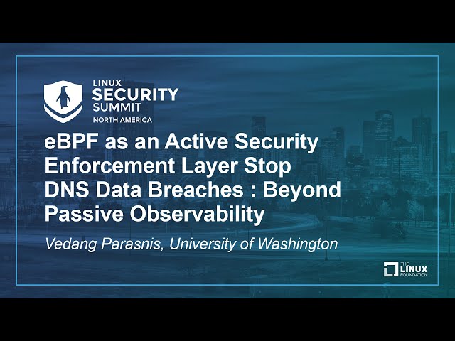 eBPF as an Active Security Enforcement Layer - Stop DNS Data Breaches Beyond Passive Observability