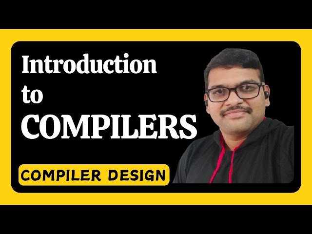 Compiler Design - Complete Course on Language Processing and Parser Construction