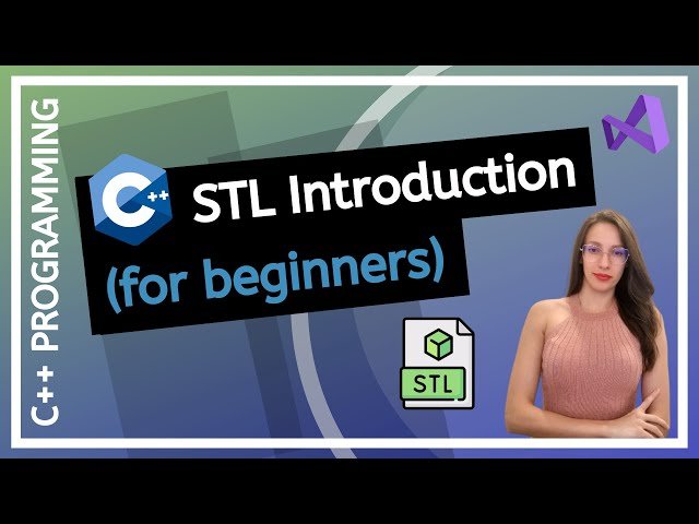 C++ STL - Standard Template Library Complete Guide