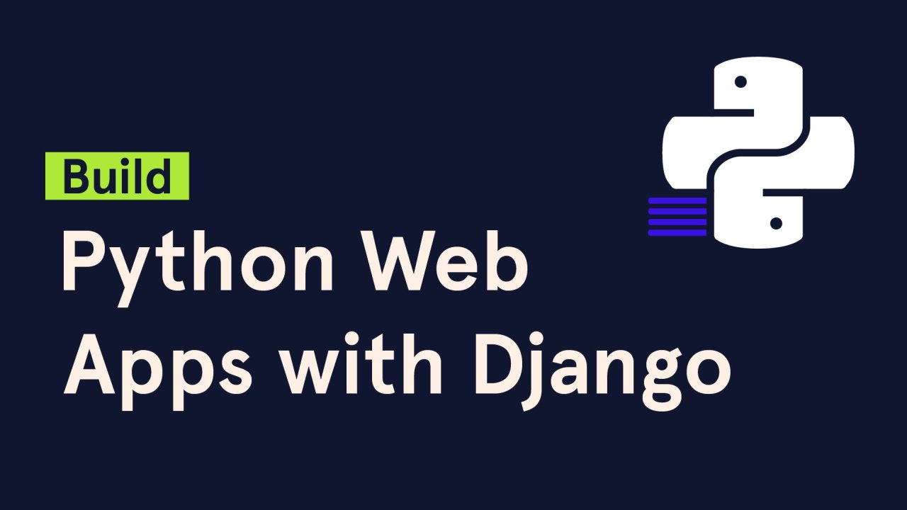 Build Python Web Apps with Django