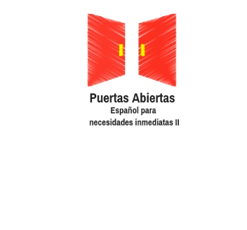 Puertas Abiertas: Curso de español para necesidades inmediatas (II) (8ª ed. 2026)
