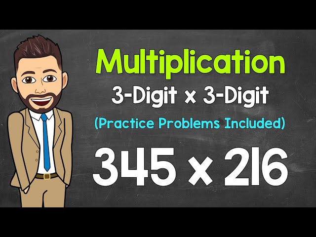 Multiplying 3-Digit Numbers by 3-Digit Numbers