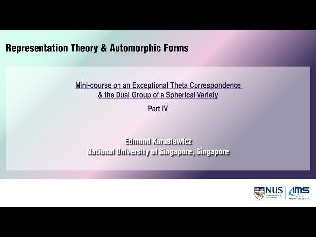 Mini-course on an Exceptional Theta Correspondence and the Dual Group of a Spherical Variety - Part 4