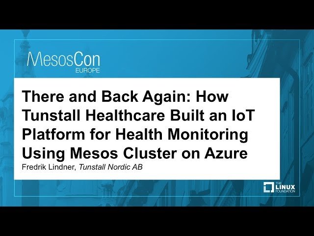 Building an IoT Platform for Health Monitoring Using Mesos Cluster on Azure