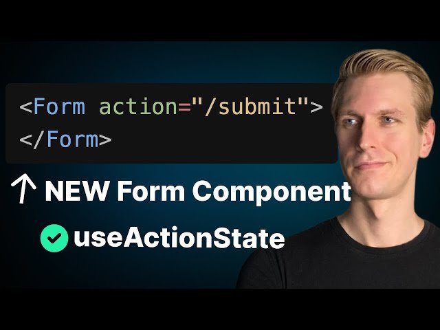 Next.js Forms Are Different Now - Server Actions, useActionState, Form Component, Form Backend