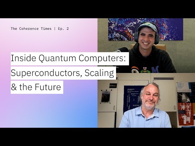 Inside Quantum Computers - Superconductors, Scaling and the Future