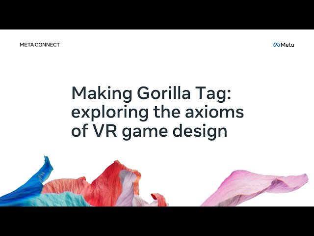 Making Gorilla Tag - Exploring the Axioms of VR Game Design