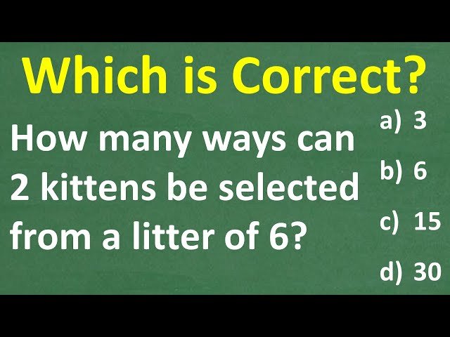 How Many Ways Can You Choose 2 Kittens from 6? - Combinations Problem