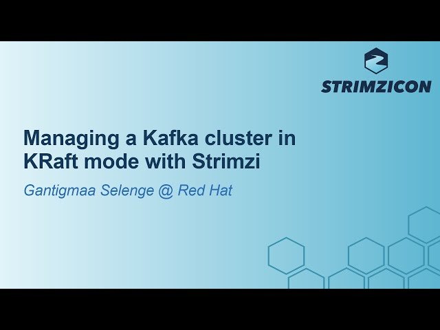 Managing a Kafka Cluster in KRaft Mode with Strimzi