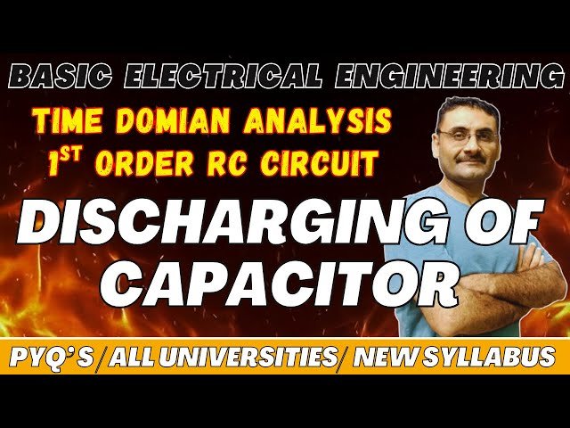 Discharging of Capacitor - Time Domain Analysis - 1st Order RC Circuit - DC Circuit - BEE - Btech