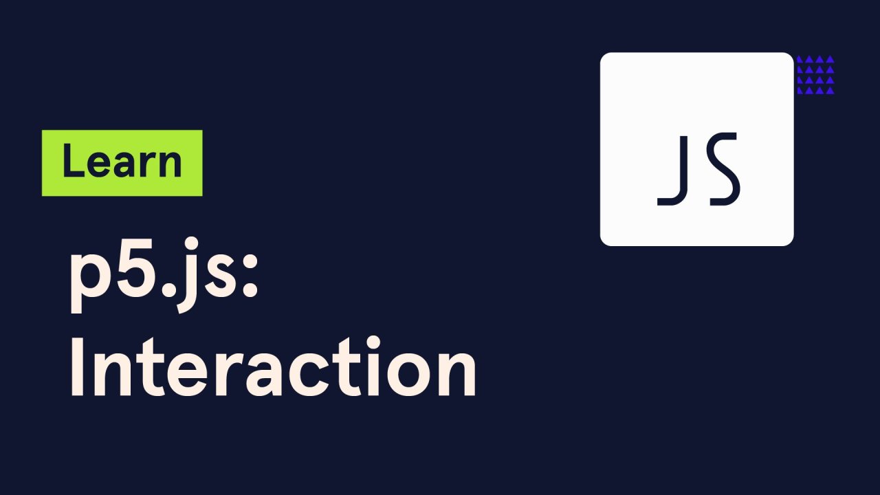 Learn p5.js: Interaction