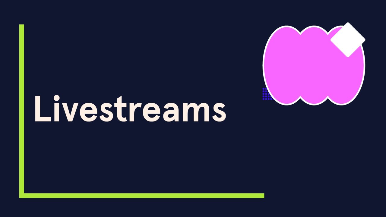 Livestreams
