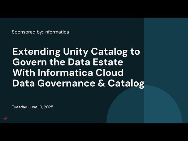 Extending Unity Catalog to Govern the Data Estate With Informatica Cloud Data Governance and Catalog