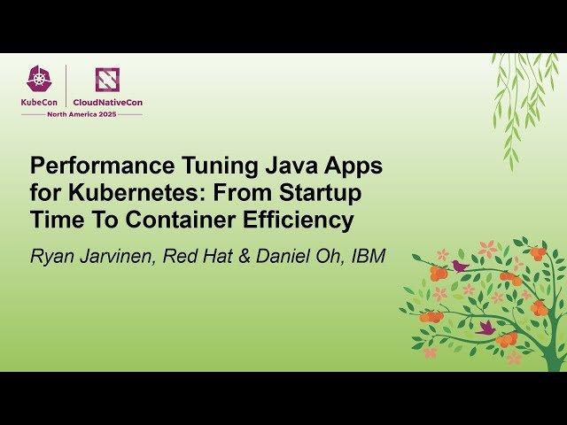 Free Video: Performance Tuning Java Apps for Kubernetes - From Startup ...