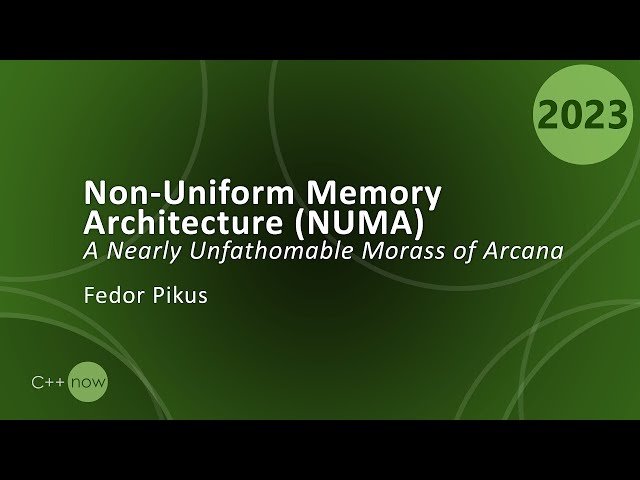 Non-Uniform Memory Architecture - A Nearly Unfathomable Morass of Arcana