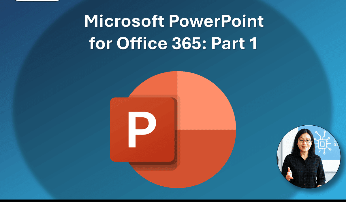 Microsoft PowerPoint for Office 365: Part 1