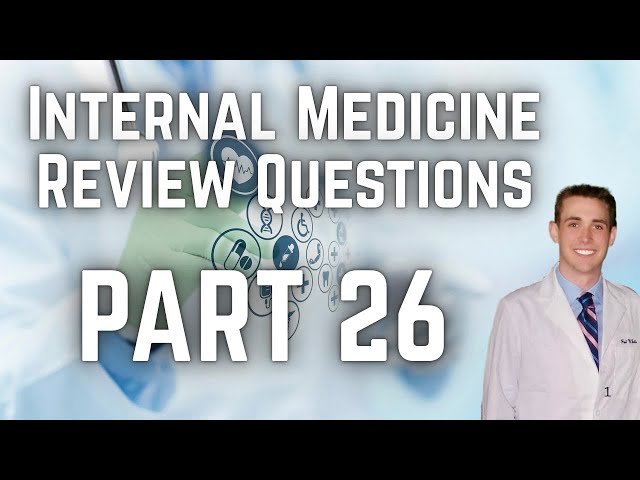 Internal Medicine Review Questions - Part 26